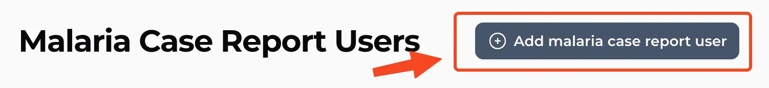 Add malaria case report user